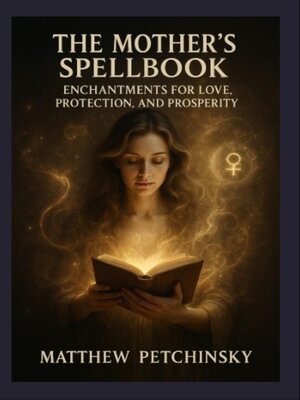 cover image of The Mother's Spellbook
